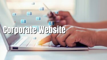 企業ウェブサイトの改良-効果的なWebマーケティング強化戦略とその実践方法-