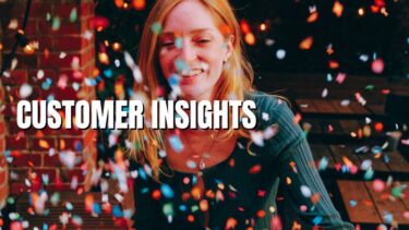 顧客インサイトとは何か？ ― 顧客理解を深めて売上とLTVを最大化する方法